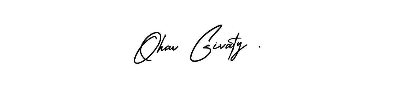 Also we have Ohav Givaty . name is the best signature style. Create professional handwritten signature collection using AmerikaSignatureDemo-Regular autograph style. Ohav Givaty . signature style 3 images and pictures png