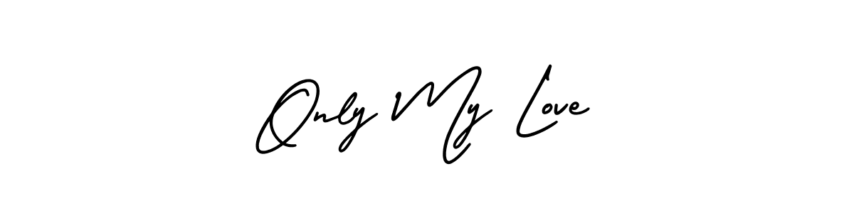 Only My Love stylish signature style. Best Handwritten Sign (AmerikaSignatureDemo-Regular) for my name. Handwritten Signature Collection Ideas for my name Only My Love. Only My Love signature style 3 images and pictures png