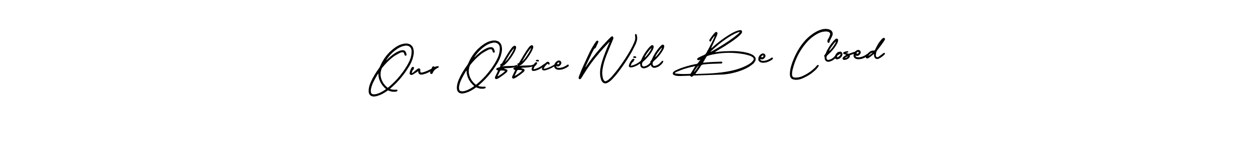 Create a beautiful signature design for name Our Office Will Be Closed. With this signature (AmerikaSignatureDemo-Regular) fonts, you can make a handwritten signature for free. Our Office Will Be Closed signature style 3 images and pictures png