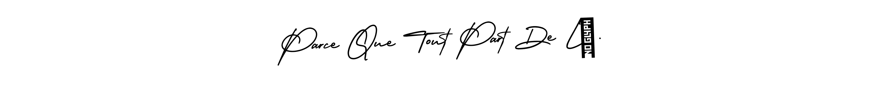 How to Draw Parce Que Tout Part De Là… signature style? AmerikaSignatureDemo-Regular is a latest design signature styles for name Parce Que Tout Part De Là…. Parce Que Tout Part De Là… signature style 3 images and pictures png