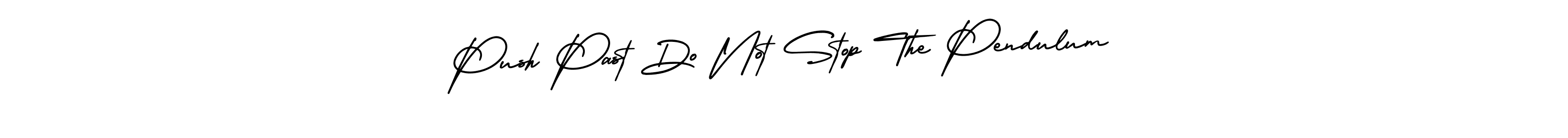 How to make Push Past Do Not Stop The Pendulum signature? AmerikaSignatureDemo-Regular is a professional autograph style. Create handwritten signature for Push Past Do Not Stop The Pendulum name. Push Past Do Not Stop The Pendulum signature style 3 images and pictures png