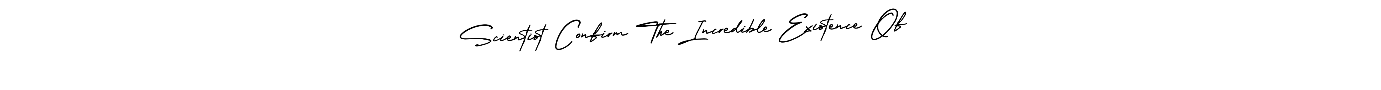 The best way (AmerikaSignatureDemo-Regular) to make a short signature is to pick only two or three words in your name. The name Scientist Confirm The Incredible Existence Of  include a total of six letters. For converting this name. Scientist Confirm The Incredible Existence Of  signature style 3 images and pictures png