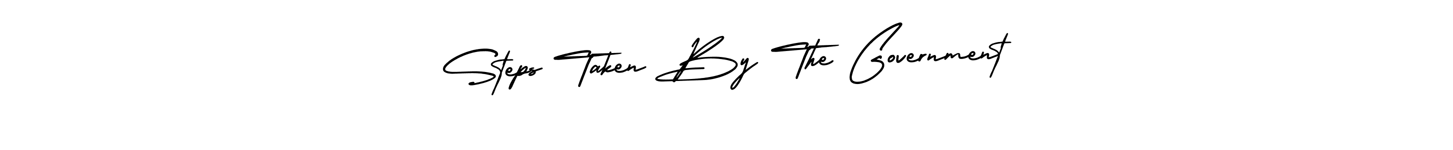 Make a beautiful signature design for name Steps Taken By The Government. Use this online signature maker to create a handwritten signature for free. Steps Taken By The Government signature style 3 images and pictures png