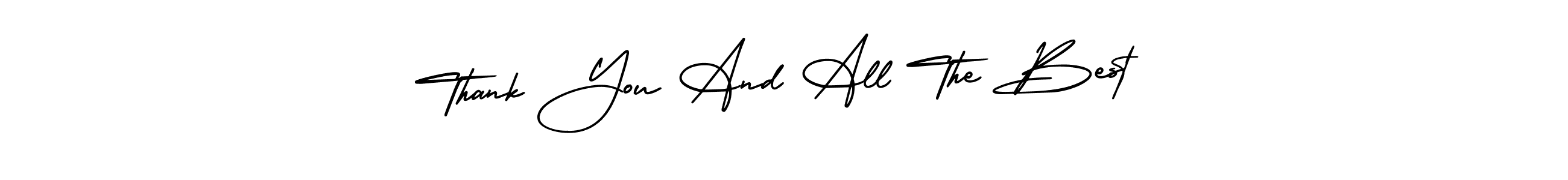 This is the best signature style for the Thank You And All The Best name. Also you like these signature font (AmerikaSignatureDemo-Regular). Mix name signature. Thank You And All The Best signature style 3 images and pictures png