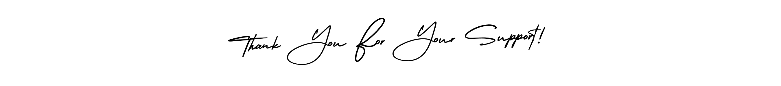 Similarly AmerikaSignatureDemo-Regular is the best handwritten signature design. Signature creator online .You can use it as an online autograph creator for name Thank You For Your Support!. Thank You For Your Support! signature style 3 images and pictures png