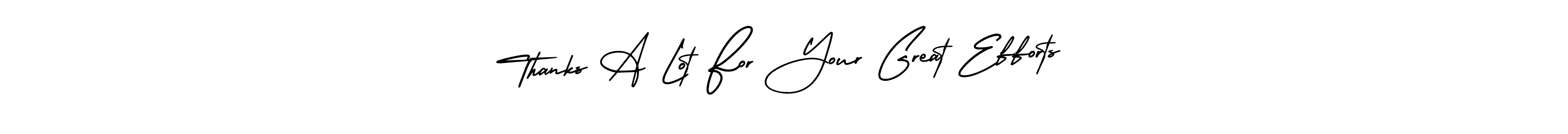 Make a beautiful signature design for name Thanks A Lot For Your Great Efforts. With this signature (AmerikaSignatureDemo-Regular) style, you can create a handwritten signature for free. Thanks A Lot For Your Great Efforts signature style 3 images and pictures png