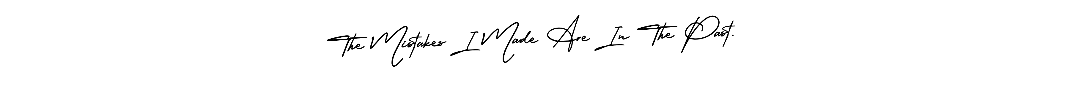 Check out images of Autograph of The Mistakes I Made Are In The Past. name. Actor The Mistakes I Made Are In The Past. Signature Style. AmerikaSignatureDemo-Regular is a professional sign style online. The Mistakes I Made Are In The Past. signature style 3 images and pictures png