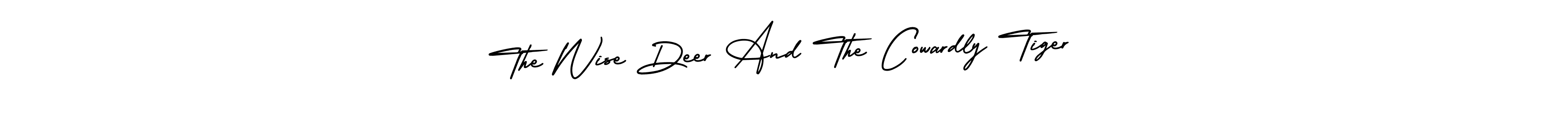 Use a signature maker to create a handwritten signature online. With this signature software, you can design (AmerikaSignatureDemo-Regular) your own signature for name The Wise Deer And The Cowardly Tiger. The Wise Deer And The Cowardly Tiger signature style 3 images and pictures png