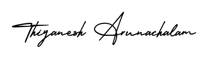 You can use this online signature creator to create a handwritten signature for the name Thiyanesh Arunachalam. This is the best online autograph maker. Thiyanesh Arunachalam signature style 3 images and pictures png