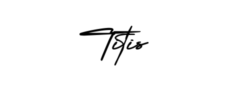 Make a beautiful signature design for name Titis. Use this online signature maker to create a handwritten signature for free. Titis signature style 3 images and pictures png