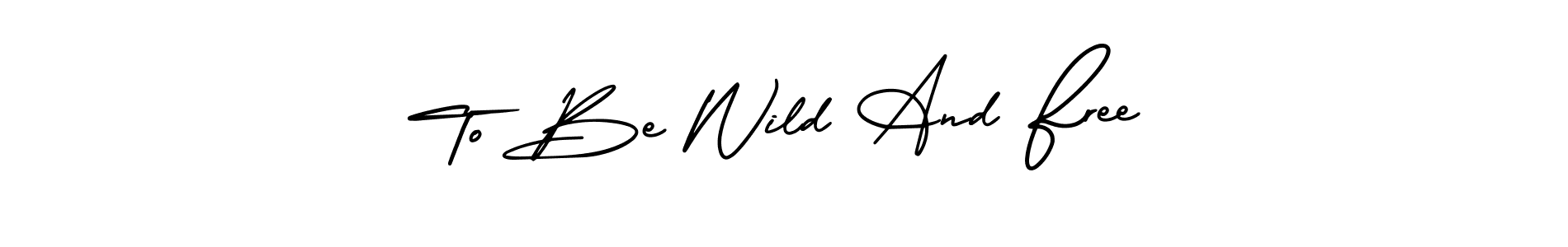 Here are the top 10 professional signature styles for the name To Be Wild And Free. These are the best autograph styles you can use for your name. To Be Wild And Free signature style 3 images and pictures png