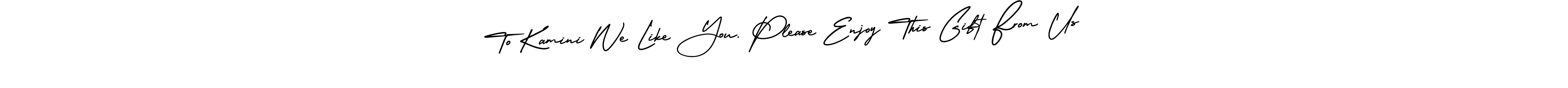 This is the best signature style for the To Kamini We Like You. Please Enjoy This Gift From Us name. Also you like these signature font (AmerikaSignatureDemo-Regular). Mix name signature. To Kamini We Like You. Please Enjoy This Gift From Us signature style 3 images and pictures png