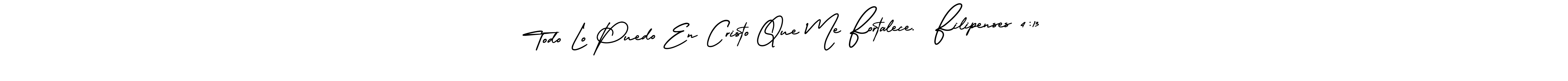 How to make Todo Lo Puedo En Cristo Que Me Fortalece.  Filipenses 4:13 signature? AmerikaSignatureDemo-Regular is a professional autograph style. Create handwritten signature for Todo Lo Puedo En Cristo Que Me Fortalece.  Filipenses 4:13 name. Todo Lo Puedo En Cristo Que Me Fortalece.  Filipenses 4:13 signature style 3 images and pictures png