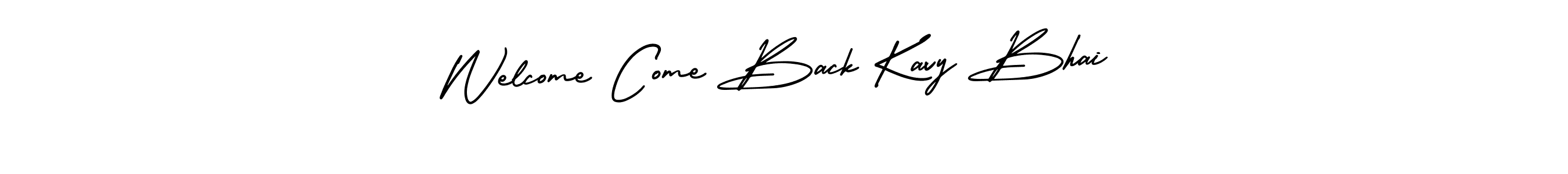 Similarly AmerikaSignatureDemo-Regular is the best handwritten signature design. Signature creator online .You can use it as an online autograph creator for name Welcome Come Back Kavy Bhai. Welcome Come Back Kavy Bhai signature style 3 images and pictures png