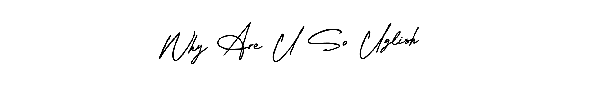 Make a beautiful signature design for name Why Are U So Uglish. Use this online signature maker to create a handwritten signature for free. Why Are U So Uglish signature style 3 images and pictures png