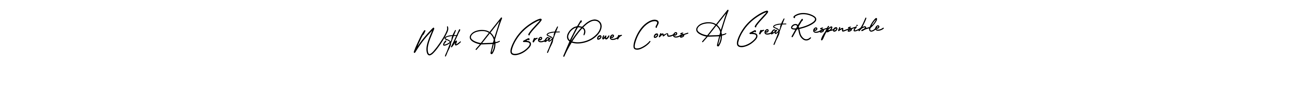 The best way (AmerikaSignatureDemo-Regular) to make a short signature is to pick only two or three words in your name. The name With A Great Power Comes A Great Responsible include a total of six letters. For converting this name. With A Great Power Comes A Great Responsible signature style 3 images and pictures png