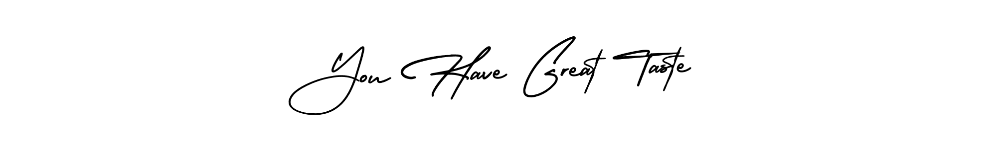 You Have Great Taste stylish signature style. Best Handwritten Sign (AmerikaSignatureDemo-Regular) for my name. Handwritten Signature Collection Ideas for my name You Have Great Taste. You Have Great Taste signature style 3 images and pictures png