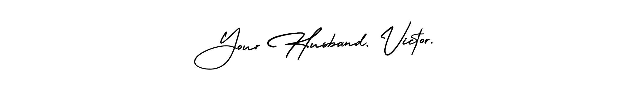 The best way (AmerikaSignatureDemo-Regular) to make a short signature is to pick only two or three words in your name. The name Your Husband, Victor. include a total of six letters. For converting this name. Your Husband, Victor. signature style 3 images and pictures png