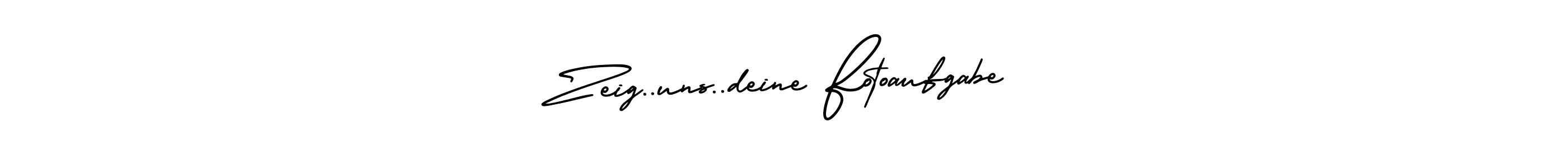 Also You can easily find your signature by using the search form. We will create Zeig..uns..deine Fotoaufgabe name handwritten signature images for you free of cost using AmerikaSignatureDemo-Regular sign style. Zeig..uns..deine Fotoaufgabe signature style 3 images and pictures png