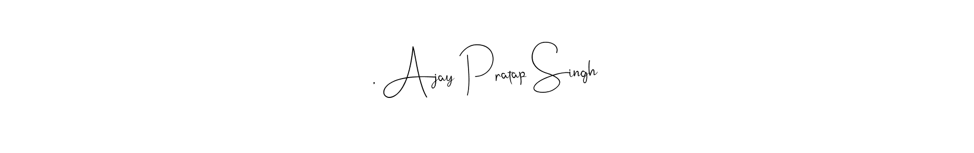 Create a beautiful signature design for name , Ajay Pratap Singh. With this signature (Andilay-7BmLP) fonts, you can make a handwritten signature for free. , Ajay Pratap Singh signature style 4 images and pictures png