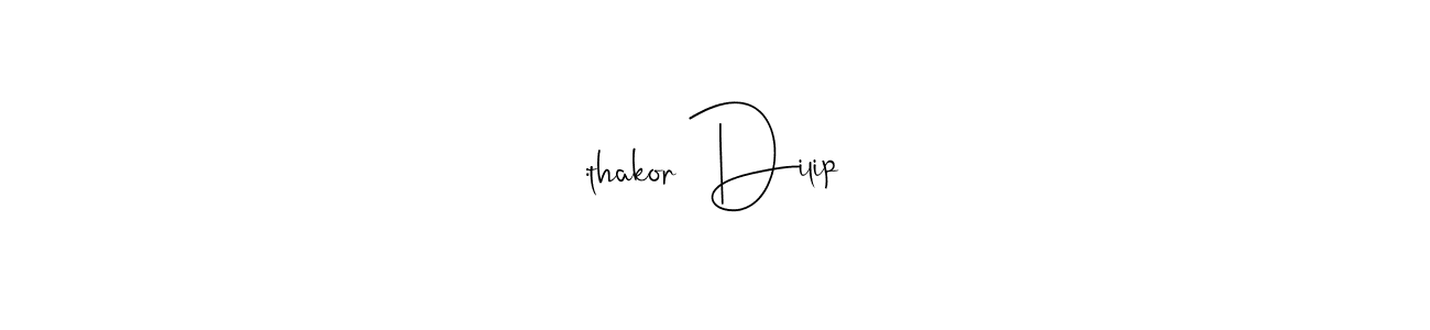 This is the best signature style for the :thakor Dilip name. Also you like these signature font (Andilay-7BmLP). Mix name signature. :thakor Dilip signature style 4 images and pictures png