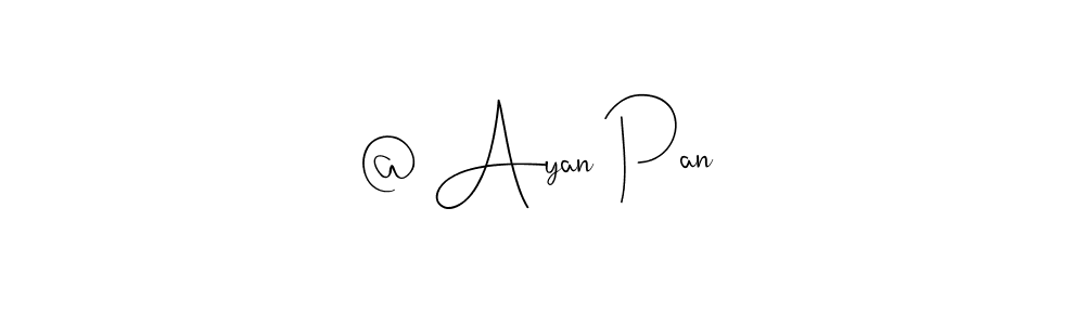 How to make @ Ayan Pan name signature. Use Andilay-7BmLP style for creating short signs online. This is the latest handwritten sign. @ Ayan Pan signature style 4 images and pictures png