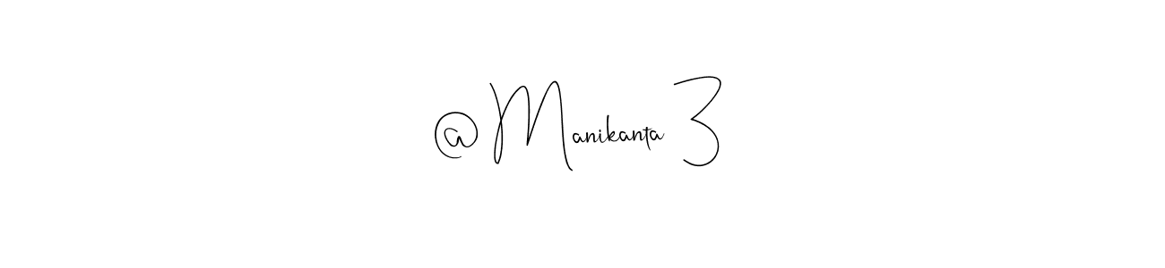 How to make @ Manikanta 3 signature? Andilay-7BmLP is a professional autograph style. Create handwritten signature for @ Manikanta 3 name. @ Manikanta 3 signature style 4 images and pictures png