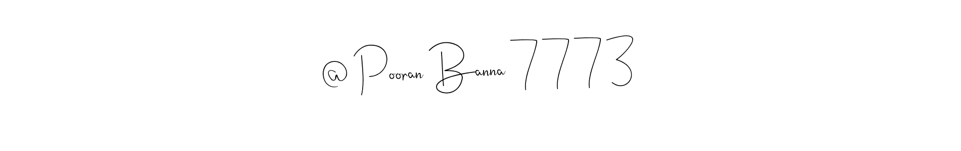 Make a beautiful signature design for name @ Pooran Banna 7773. With this signature (Andilay-7BmLP) style, you can create a handwritten signature for free. @ Pooran Banna 7773 signature style 4 images and pictures png