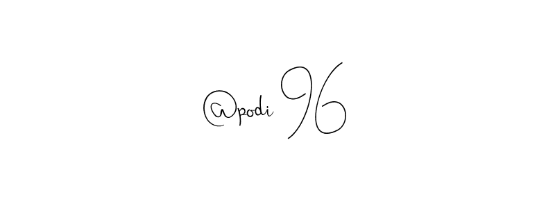 Create a beautiful signature design for name @podi 96. With this signature (Andilay-7BmLP) fonts, you can make a handwritten signature for free. @podi 96 signature style 4 images and pictures png