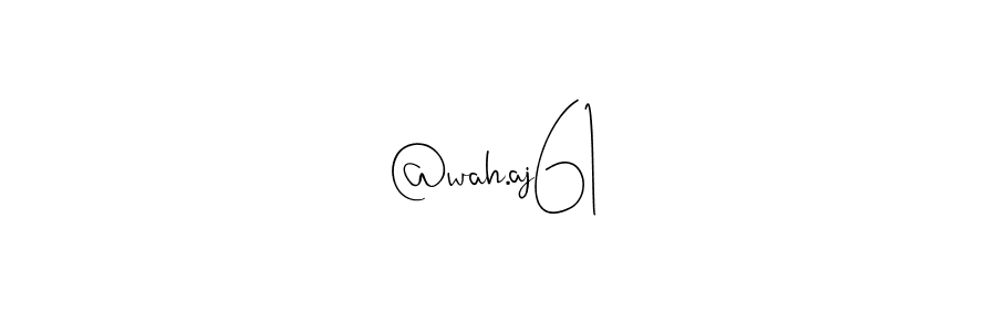 @wah.aj61 stylish signature style. Best Handwritten Sign (Andilay-7BmLP) for my name. Handwritten Signature Collection Ideas for my name @wah.aj61. @wah.aj61 signature style 4 images and pictures png