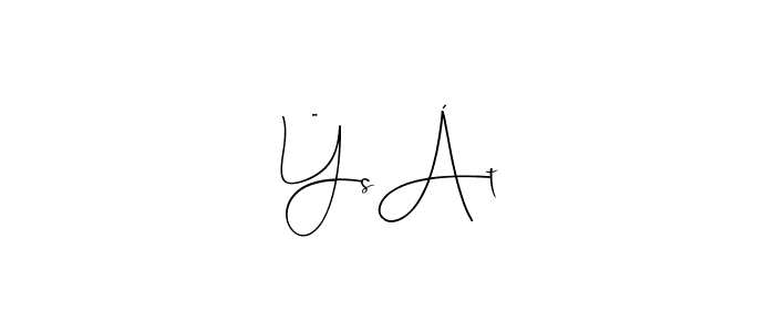 Create a beautiful signature design for name |ŸsÁt. With this signature (Andilay-7BmLP) fonts, you can make a handwritten signature for free. |ŸsÁt signature style 4 images and pictures png