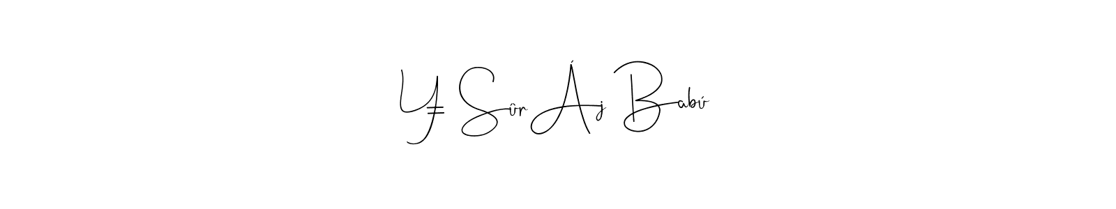 The best way (Andilay-7BmLP) to make a short signature is to pick only two or three words in your name. The name ¥ SûrÁj Babú include a total of six letters. For converting this name. ¥ SûrÁj Babú signature style 4 images and pictures png