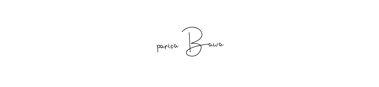 It looks lik you need a new signature style for name ،parisa Bawa. Design unique handwritten (Andilay-7BmLP) signature with our free signature maker in just a few clicks. ،parisa Bawa signature style 4 images and pictures png