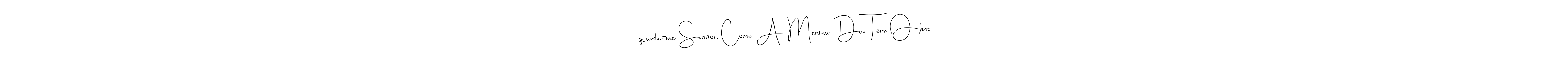 Design your own signature with our free online signature maker. With this signature software, you can create a handwritten (Andilay-7BmLP) signature for name ‘‘guarda-me Senhor, Como A Menina Dos Teus Olhos’’. ‘‘guarda-me Senhor, Como A Menina Dos Teus Olhos’’ signature style 4 images and pictures png