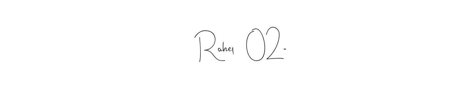 You should practise on your own different ways (Andilay-7BmLP) to write your name (   Rahel   02,,) in signature. don't let someone else do it for you.    Rahel   02,, signature style 4 images and pictures png