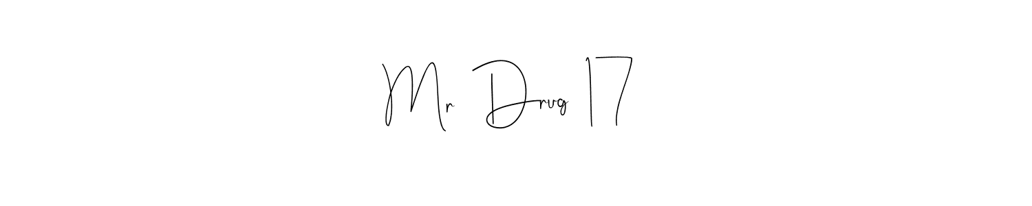 How to make  Mr  Drug  17   signature? Andilay-7BmLP is a professional autograph style. Create handwritten signature for  Mr  Drug  17   name.  Mr  Drug  17   signature style 4 images and pictures png