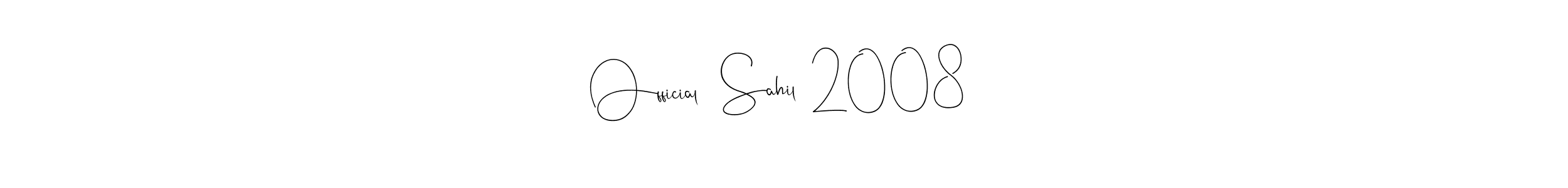Also You can easily find your signature by using the search form. We will create  Official   Sahil  2008   name handwritten signature images for you free of cost using Andilay-7BmLP sign style.  Official   Sahil  2008   signature style 4 images and pictures png