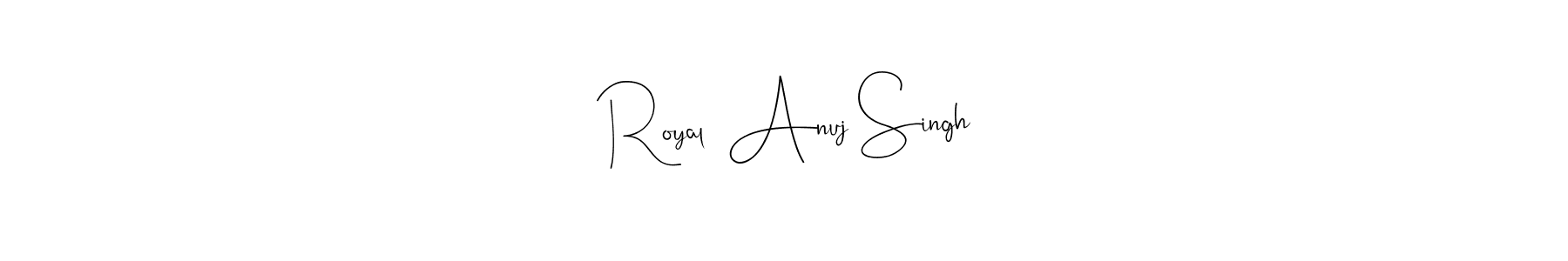 Make a beautiful signature design for name  Royal  Anuj Singh. Use this online signature maker to create a handwritten signature for free.  Royal  Anuj Singh signature style 4 images and pictures png
