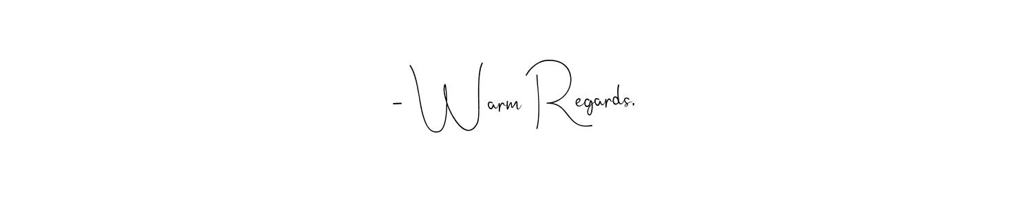This is the best signature style for the - Warm Regards, name. Also you like these signature font (Andilay-7BmLP). Mix name signature. - Warm Regards, signature style 4 images and pictures png