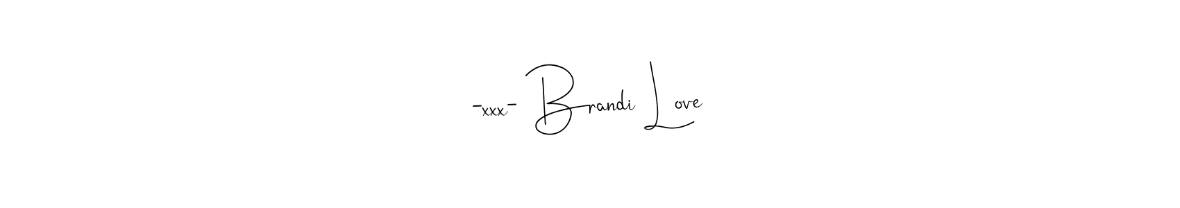 Make a beautiful signature design for name -xxx- Brandi Love. With this signature (Andilay-7BmLP) style, you can create a handwritten signature for free. -xxx- Brandi Love signature style 4 images and pictures png