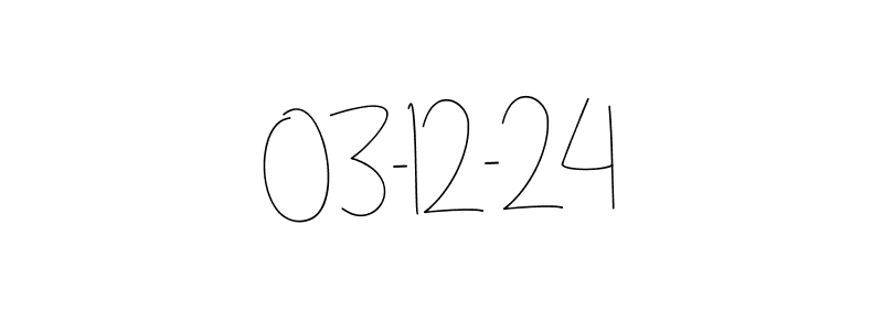 How to make 03-12-24 signature? Andilay-7BmLP is a professional autograph style. Create handwritten signature for 03-12-24 name. 03-12-24 signature style 4 images and pictures png