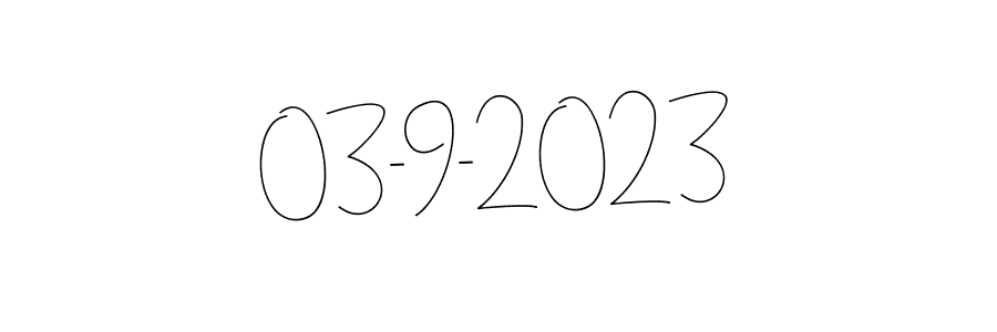 You should practise on your own different ways (Andilay-7BmLP) to write your name (03-9-2023) in signature. don't let someone else do it for you. 03-9-2023 signature style 4 images and pictures png