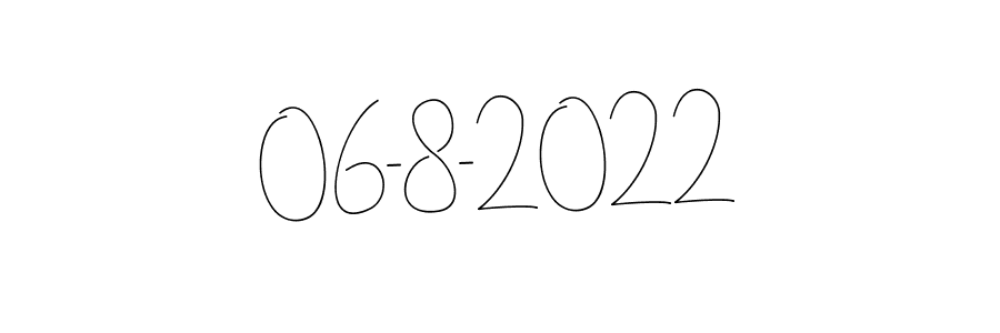You can use this online signature creator to create a handwritten signature for the name 06-8-2022. This is the best online autograph maker. 06-8-2022 signature style 4 images and pictures png