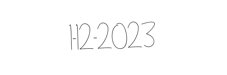 How to make 1-12-2023 signature? Andilay-7BmLP is a professional autograph style. Create handwritten signature for 1-12-2023 name. 1-12-2023 signature style 4 images and pictures png