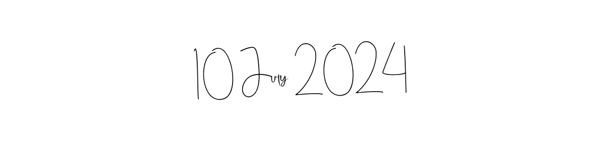 How to make 10 July 2024 name signature. Use Andilay-7BmLP style for creating short signs online. This is the latest handwritten sign. 10 July 2024 signature style 4 images and pictures png