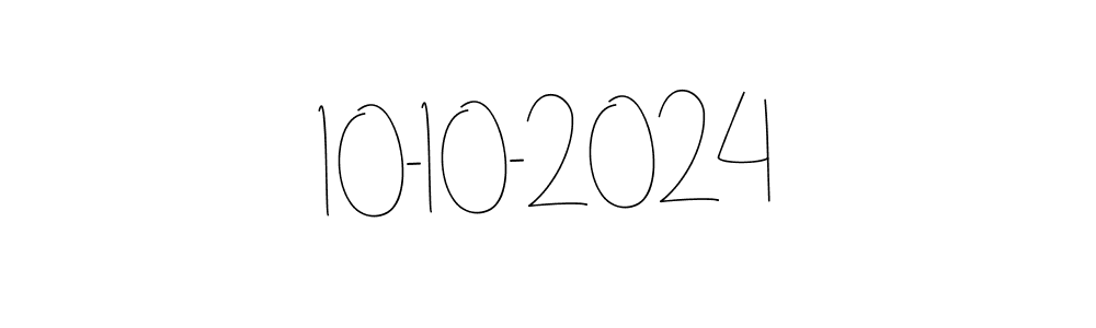 How to make 10-10-2024 name signature. Use Andilay-7BmLP style for creating short signs online. This is the latest handwritten sign. 10-10-2024 signature style 4 images and pictures png