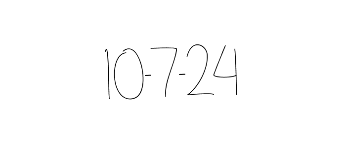 Create a beautiful signature design for name 10-7-24. With this signature (Andilay-7BmLP) fonts, you can make a handwritten signature for free. 10-7-24 signature style 4 images and pictures png