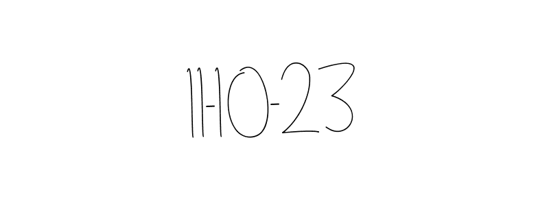 How to make 11-10-23 name signature. Use Andilay-7BmLP style for creating short signs online. This is the latest handwritten sign. 11-10-23 signature style 4 images and pictures png