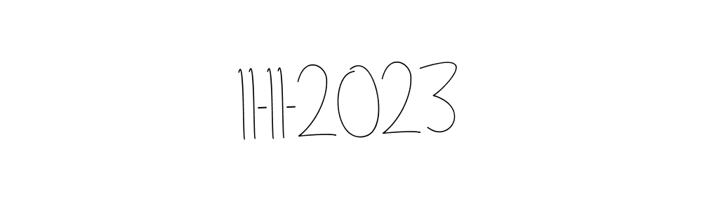 How to make 11-11-2023 name signature. Use Andilay-7BmLP style for creating short signs online. This is the latest handwritten sign. 11-11-2023 signature style 4 images and pictures png