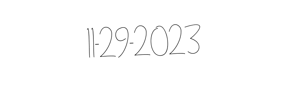 How to make 11-29-2023 signature? Andilay-7BmLP is a professional autograph style. Create handwritten signature for 11-29-2023 name. 11-29-2023 signature style 4 images and pictures png